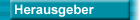Herausgeber